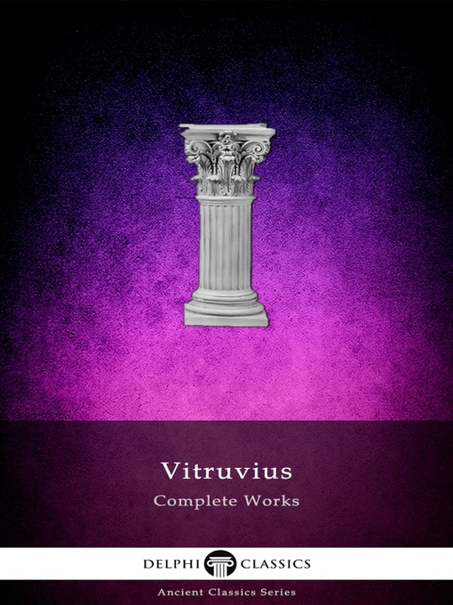Title details for Delphi Complete Works of Vitruvius (Illustrated) by Vitruvius - Available
